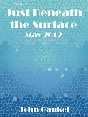 cover image of Just Beneath the Surface Volume 4